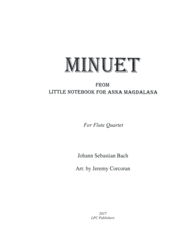 Minuet From Little Notebook for Anna Magdalana for Flute Quartet (arr. Jeremy Corcoran)