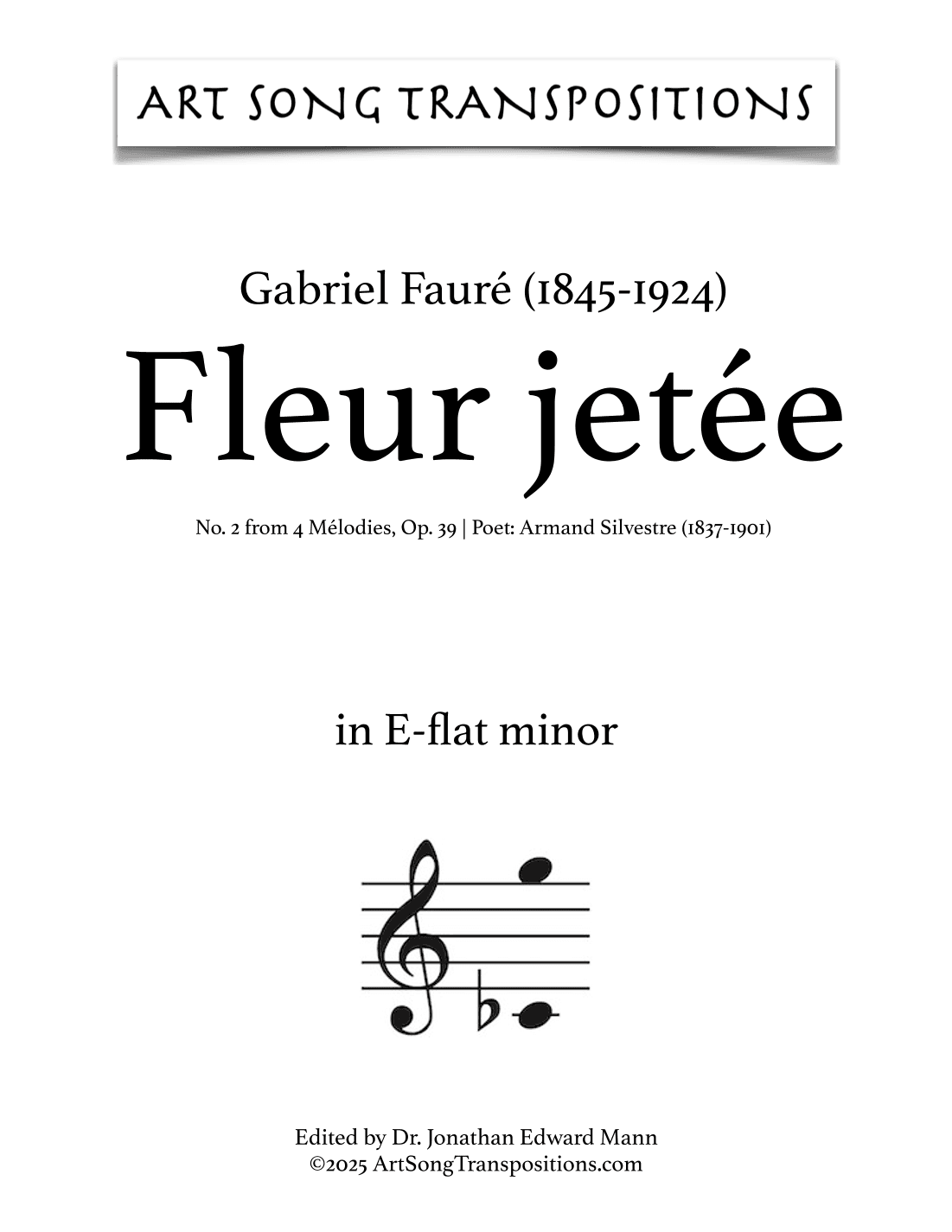 FAURÉ: Fleur jetée, Op. 39 no. 2 (transposed to E-flat minor) (arr. ArtSongTranspositions.com)