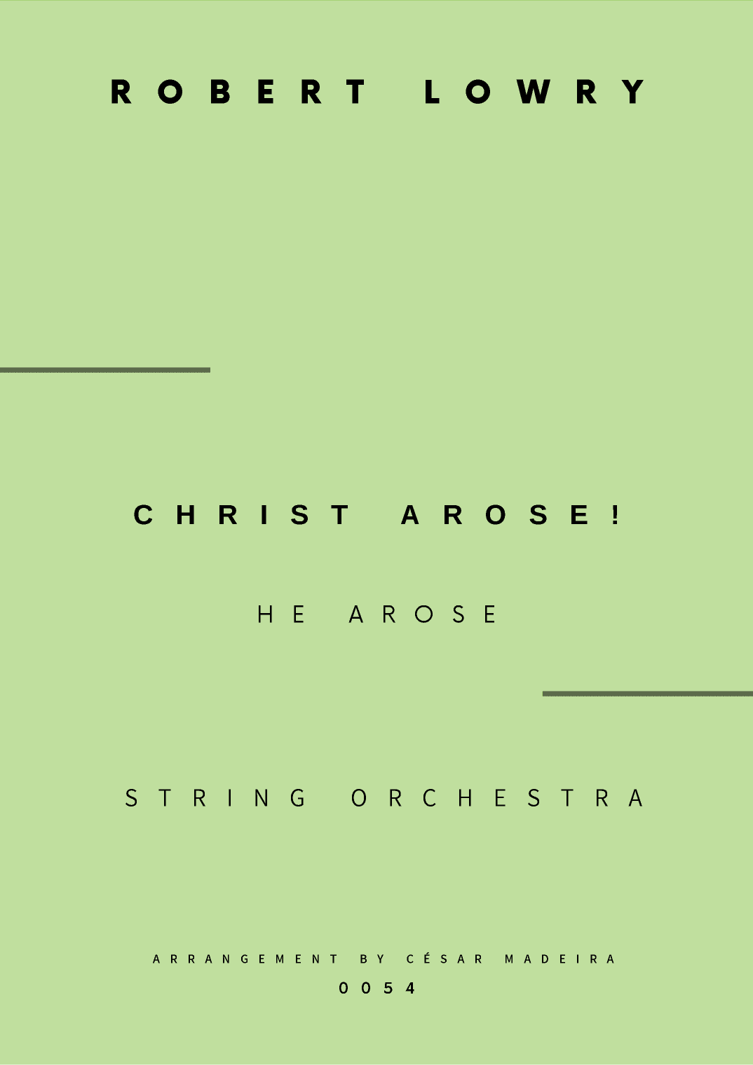 Christ Arose (He Arose) - Strings (Full Score and Parts) (arr. César Madeira)