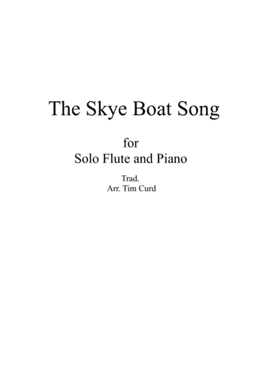 The Skye Boat Song. For Solo Flute and Piano (arr. Tim Curd)
