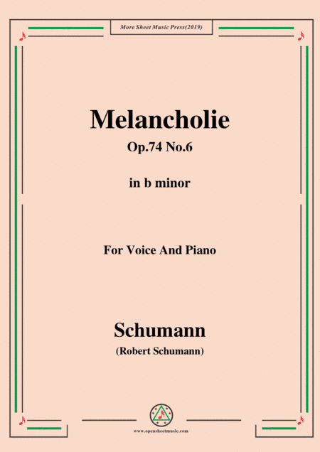 Schumann-Melancholie,Op.74 No.6,in b minor,for Voice&Piano (arr. MSM)