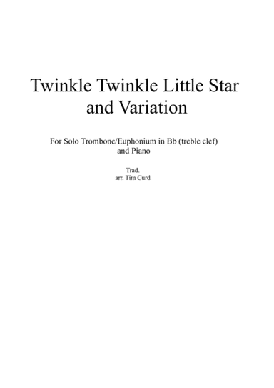 Twinkle Twinkle Little Star and Variation for Trombone/Euphonium in Bb (treble clef) and Piano (arr. Tim Curd)