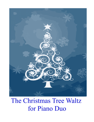 The Christmas Tree Waltz for Piano Duo (arr. Miriam Troxler)