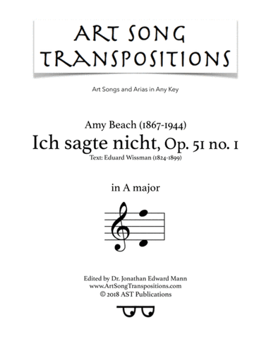 BEACH: Ich sagte nicht, Op. 51 no. 1 (transposed to A major) (arr. ArtSongTranspositions.com)
