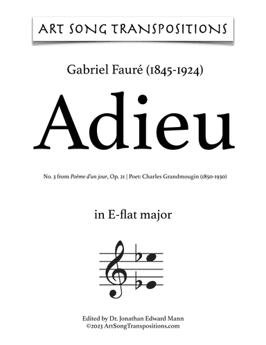 FAURÉ: Adieu, Op. 21 no. 3 (transposed to E-flat major, D major, and D-flat major) (arr. ArtSongTranspositions.com)