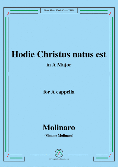 Molinaro-Hodie Christus natus est,in A Major,for A cappella (arr. MSM)