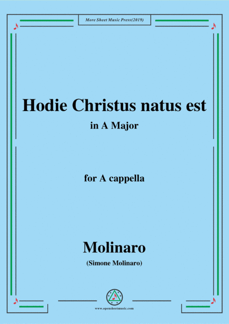 Molinaro-Hodie Christus natus est,in A Major,for A cappella (arr. MSM)