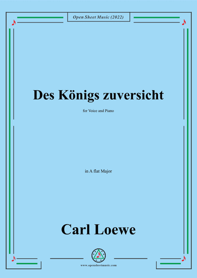 Loewe-Des Konigs zuversicht,in A flat Major,for Voice and Piano (arr. OSM Press)