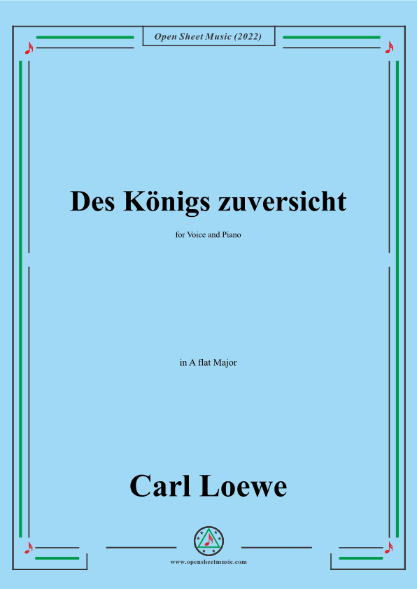 Loewe-Des Konigs zuversicht,in A flat Major,for Voice and Piano (arr. OSM Press)