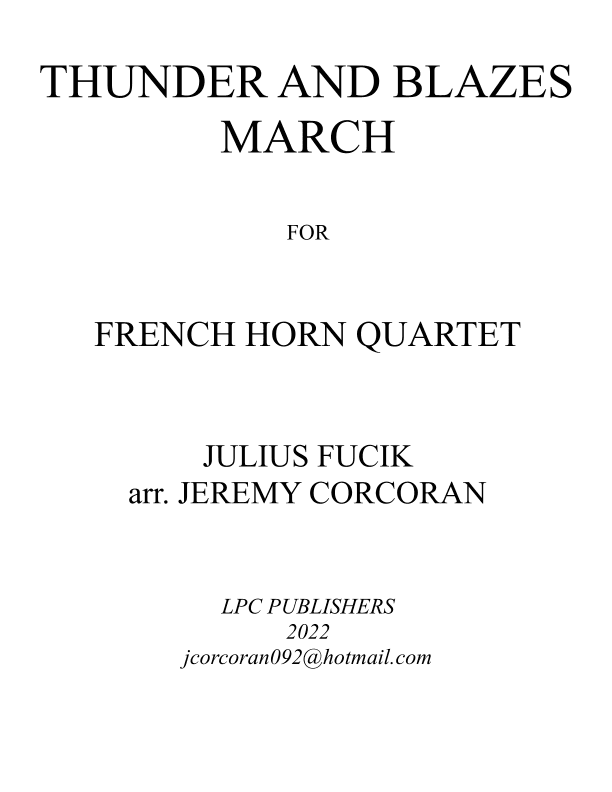 Thunder and Blazes March for French Horn Quartet (arr. Jeremy Corcoran)