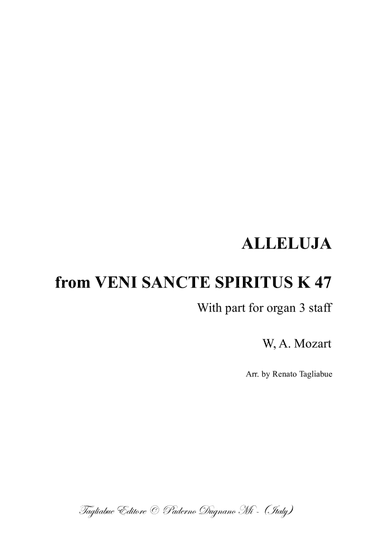 ALLELUJA - From Veni Sancte Spiritus - K47 - For SATB Choir and Organ 3 staff (with Organ Part) (arr. Renato Tagliabue)