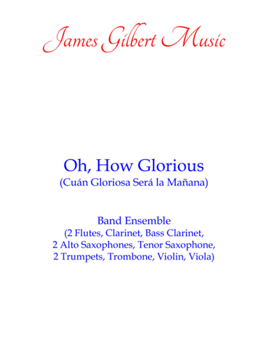 Oh, How Glorious (Cuán Gloriosa Será la Mañana) (arr. James Gilbert)