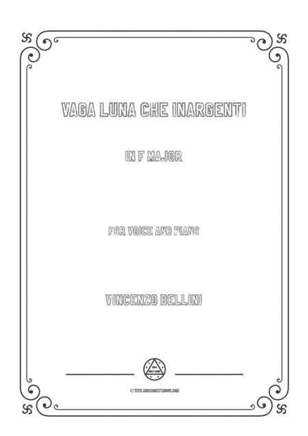 Bellini-Vaga luna che inargenti in F Major,for voice and piano (arr. MSM)