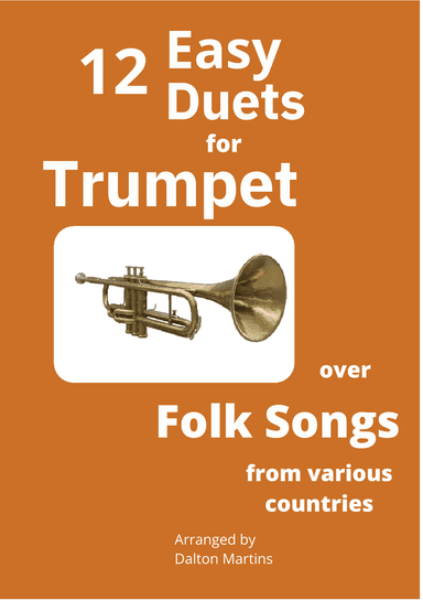 12 Easy Trumpet Duets (over folk songs from various countries) (arr. Dalton Martins)