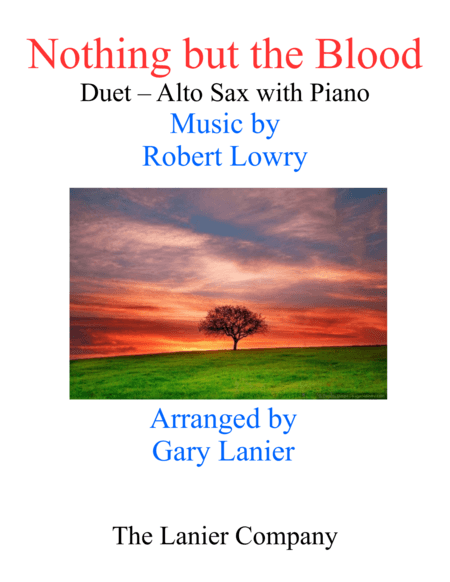 Gary Lanier: NOTHING BUT THE BLOOD (Duet –  Alto Sax & Piano with Parts) (arr. Gary Lanier)