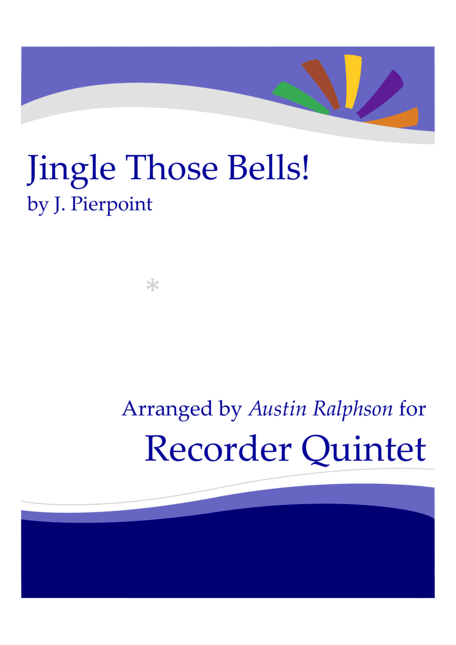 Jingle Those Bells - recorder quintet (arr. Austin Ralphson)