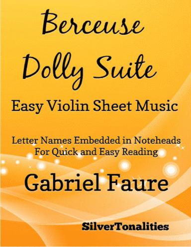 Berceuse Dolly Suite Easy Violin Sheet Music (arr. SilverTonalities)