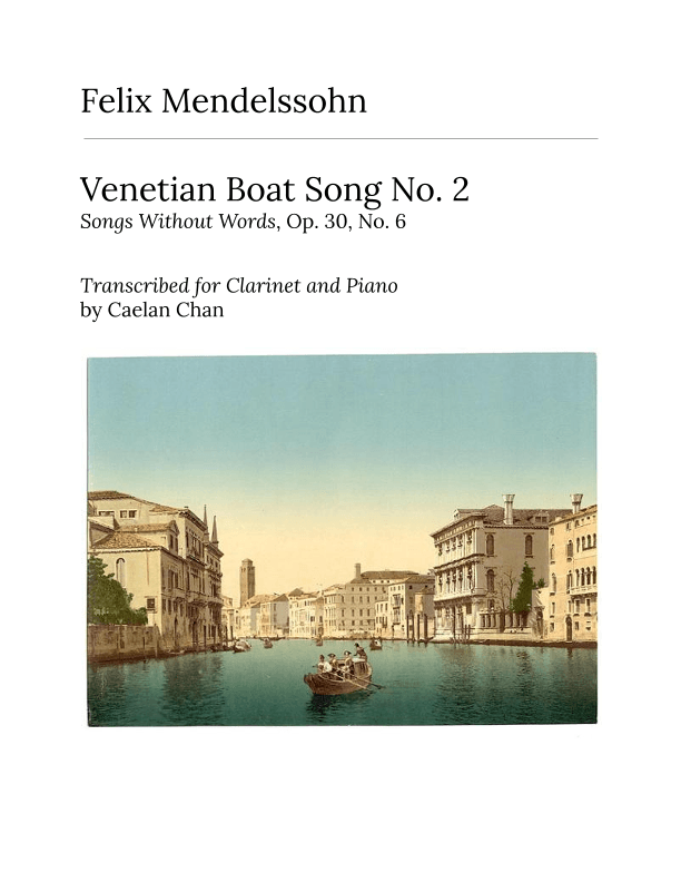 Mendelssohn: Venetian Boat Song No. 2 from Songs Without Words for Clarinet & Piano (arr. Caelan Chan)