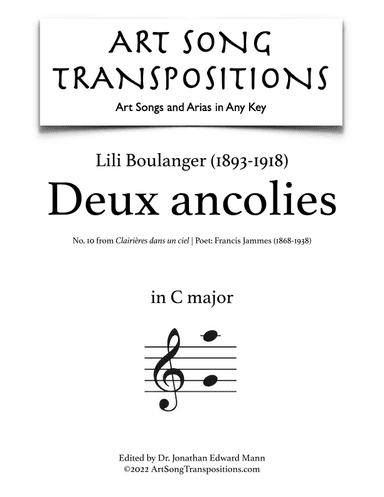 BOULANGER: Deux ancolies (transposed to C major) (arr. ArtSongTranspositions.com)