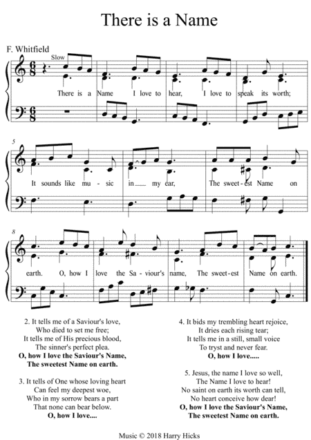 There is a Name I love to hear. A new tune to a wonderful old hymn.