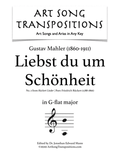 MAHLER: Liebst du um Schönheit (transposed to G-flat major) (arr. ArtSongTranspositions.com)