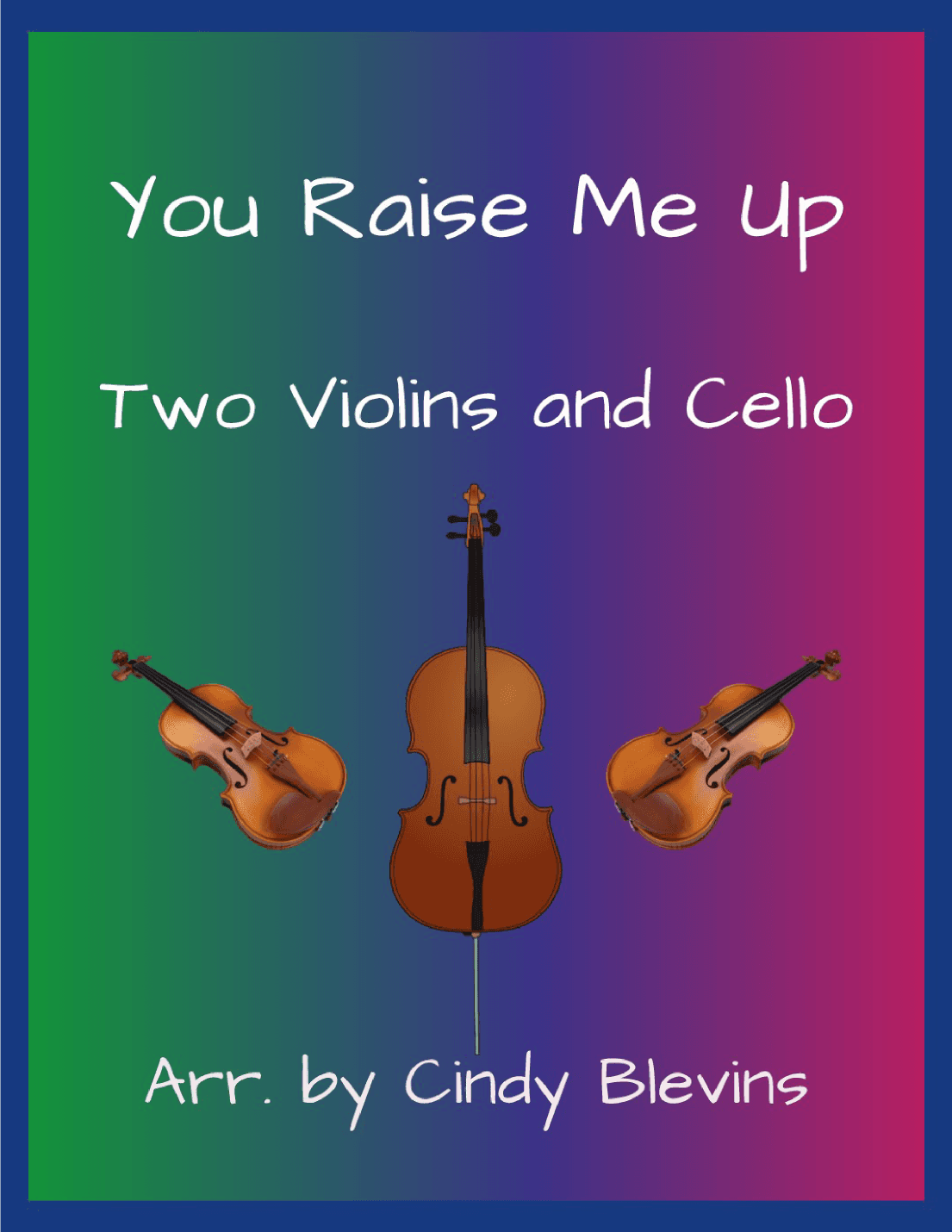 You Raise Me Up (arr. Cindy Blevins)