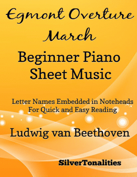 Egmont Overture March Beginner Piano Sheet Music (arr. SilverTonalities)