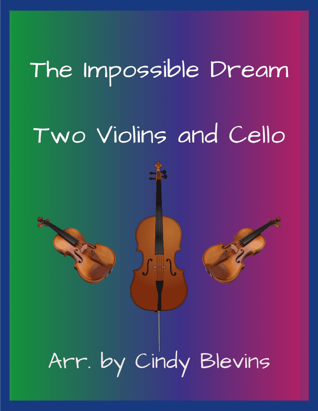 The Impossible Dream (arr. Cindy Blevins)