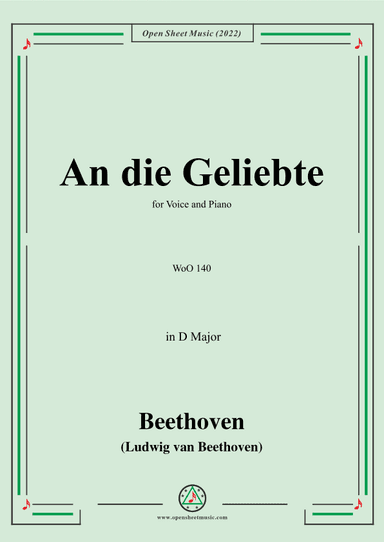 Beethoven-An die Geliebte,WoO 140(Version II),in D Major,for Voice&Piano (arr. OSM Press)