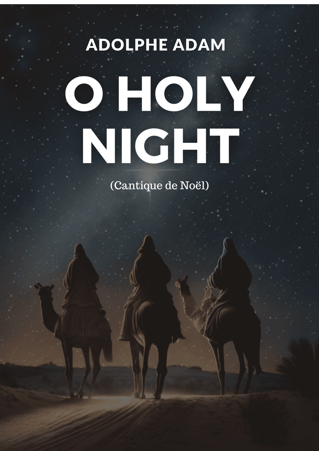 O Holy Night (Cantique de Noël) by Adolphe Adam for SATB Choir in C major (arr. Müller Publishing company)