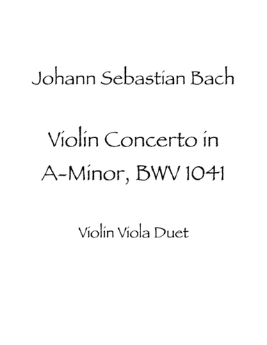 Violin Concerto in A minor, BWV 1041 First Movement (arr. James Allen Shimanek)