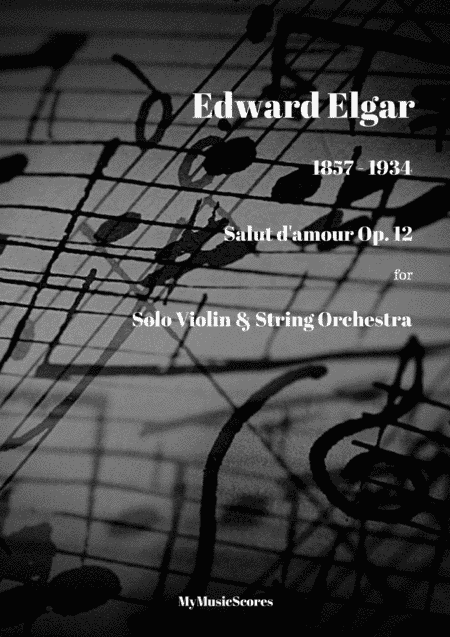 Elgar Salut d'amour for Violin and String Orchestra (arr. Paul Wood)