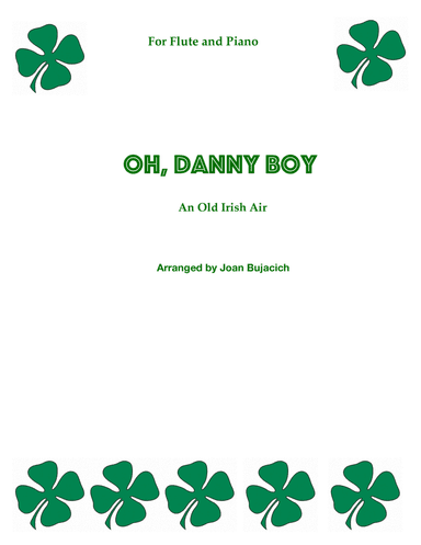 Oh, Danny Boy , Flute and Piano, arranged by Joan Bujacich ( in C ) (arr. Joan Bujacich)