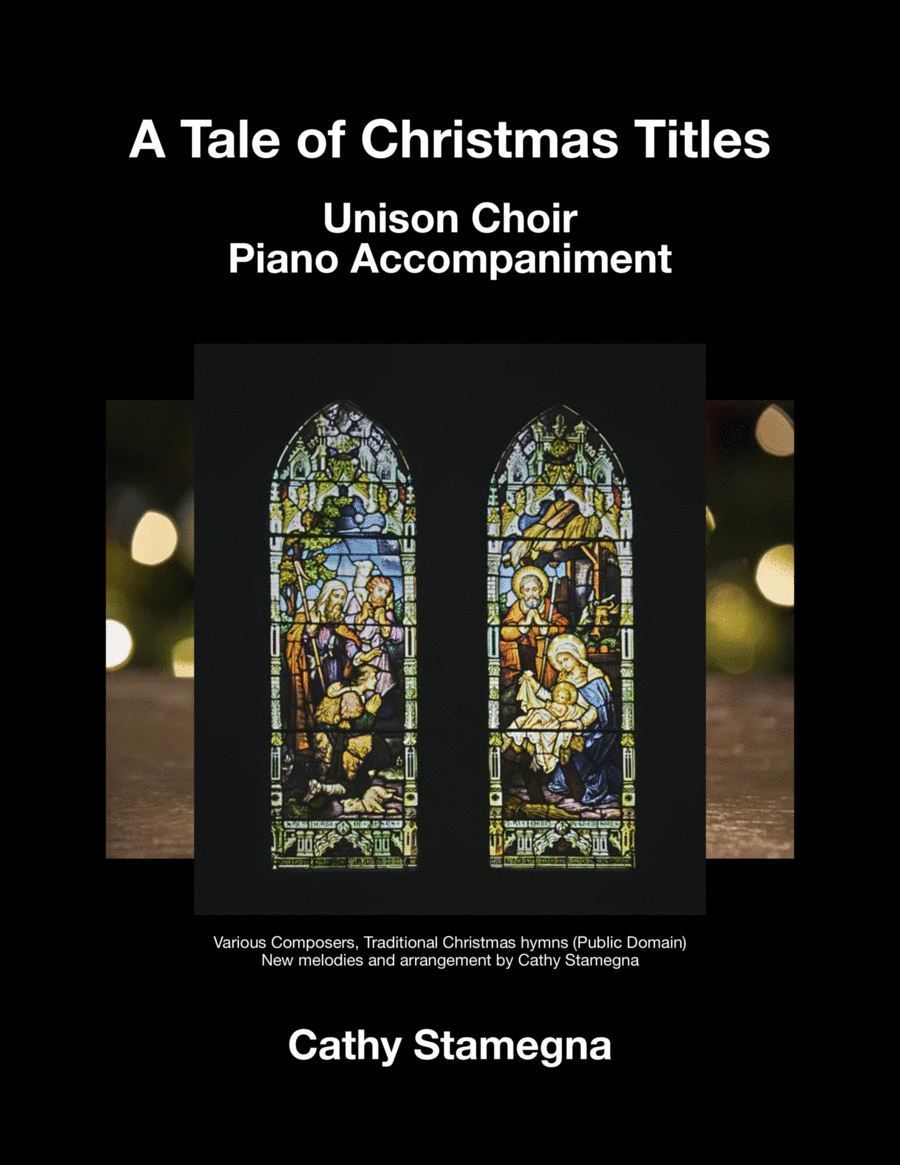 A Tale of Christmas Titles (Unison Choir, Piano Accompaniment) (arr. Cathy Stamegna)