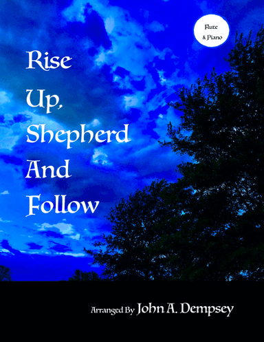Rise Up, Shepherd and Follow (Flute and Piano) (arr. John A. Dempsey)
