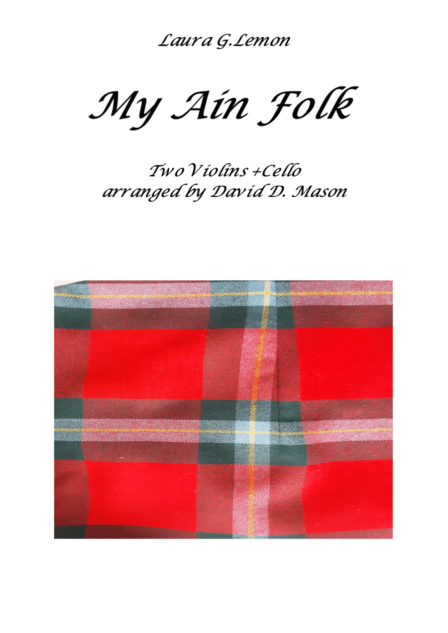 My Ain Folk (Two Violins, Cello and Piano) (arr. David D. Mason)
