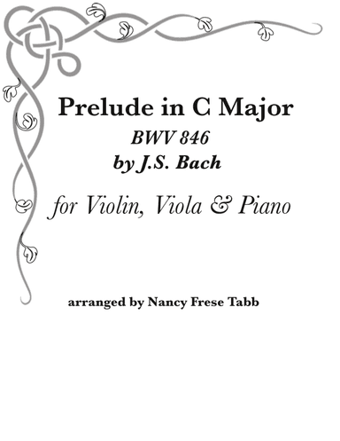 Bach Prelude in C Major (BWV 846) arr. for Violin, Viola and Piano (arr. Nancy Frese Tabb)