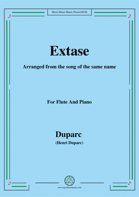 Duparc-Extase,for Flute and Piano,for Violin and Piano (arr. MSM)