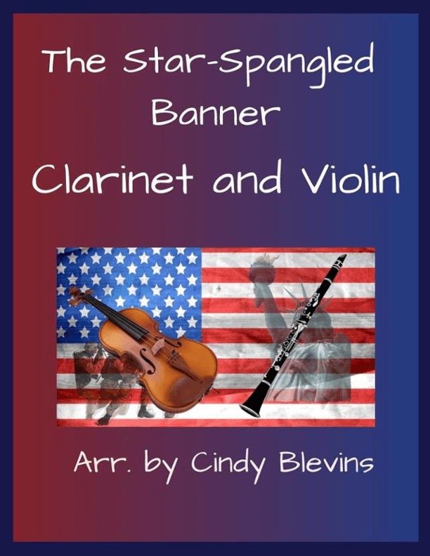 The Star-Spangled Banner, Clarinet and Violin Duet (arr. Cindy Blevins)