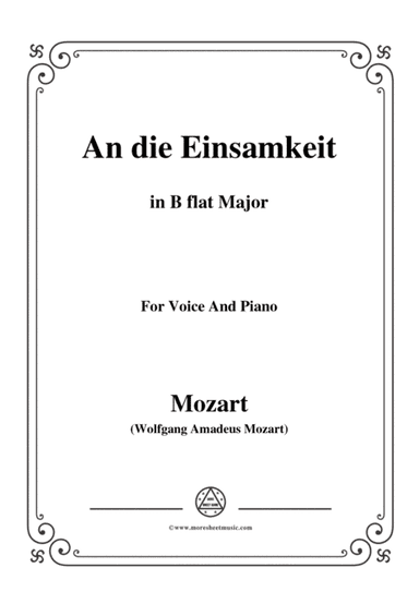 Mozart-An die einsamkeit,in B flat Major,for Voice and Piano (arr. MSM)
