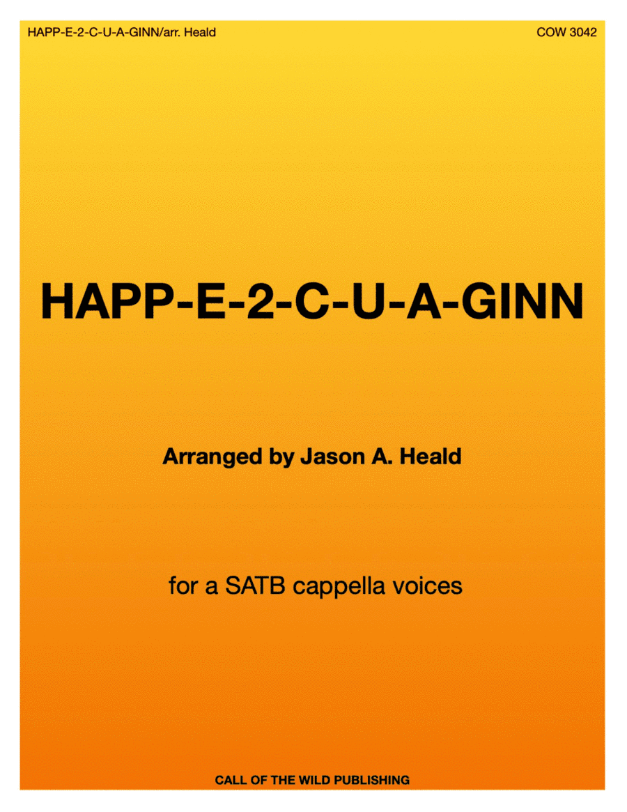 Happ E 2 C U A Gin (arr. Jason A. Heald)