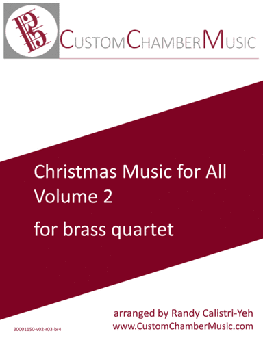 Christmas Carols for All, Volume 2 (for Brass Quartet) (arr. Randy Calistri-Yeh)