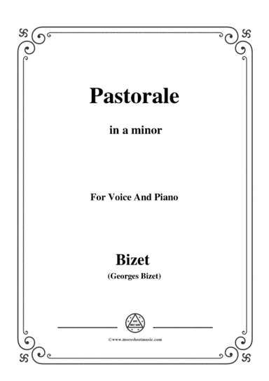 Bizet-Pastorale in a minor,for voice and piano (arr. MSM)