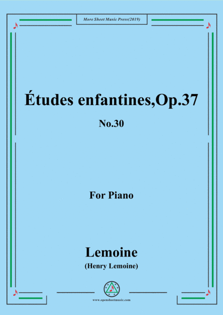 Lemoine-Études enfantines(Etudes) ,Op.37, No.30 (arr. MSM)