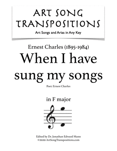 When I Have Sung My Songs (arr. ArtSongTranspositions.com)