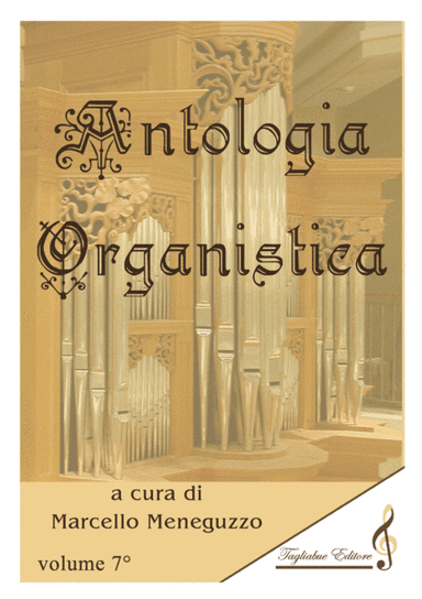 ANTHOLOGY OF ORGAN MASTERPIECES - 7th Volume (of 10) - look at the list of songs inside (arr. Marcello Meneguzzo)