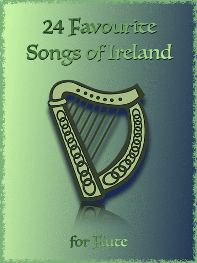 24 Favourite Songs of Ireland, for Flute (arr. David McKeown)