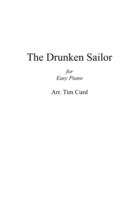 The Drunken Sailor for Easy Piano (arr. Tim Curd)