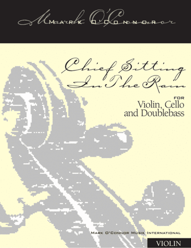 Chief Sitting In The Rain (violin part - vln, cel, bs) (arr. Mark O'Connor, Edgar Meyer)