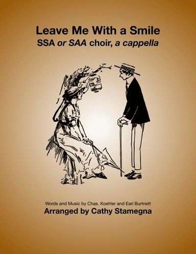 Leave Me With a Smile (SSA or SAA, a cappella) (arr. Cathy Stamegna)